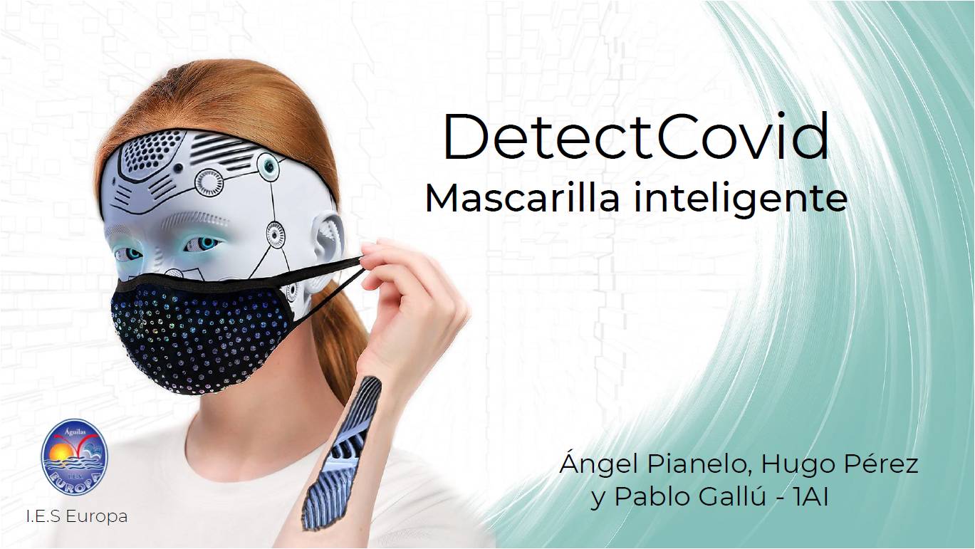 Ver Trabajo presentado DETECT COVID_Mascarilla inteligente