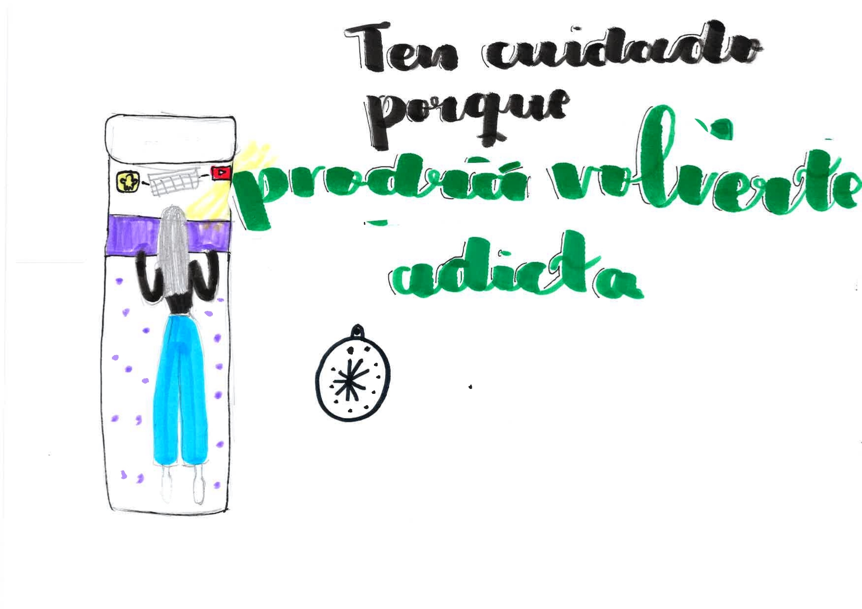 Ver Trabajo presentado TEN CUIDADO PORQUE PODRÍA VOLVERTE ADICTA