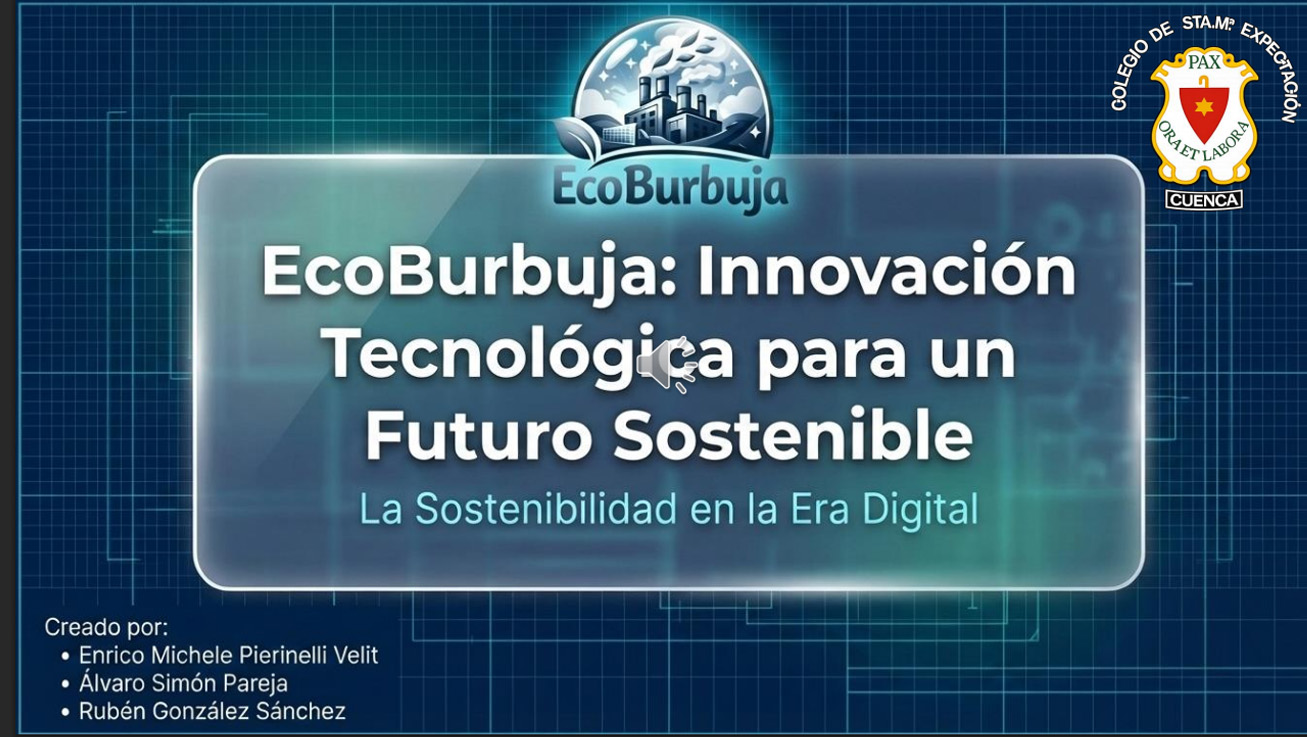 Ver Trabajo presentado EcoBurbuja: Innovación tecnológica para un futuro sosteninble